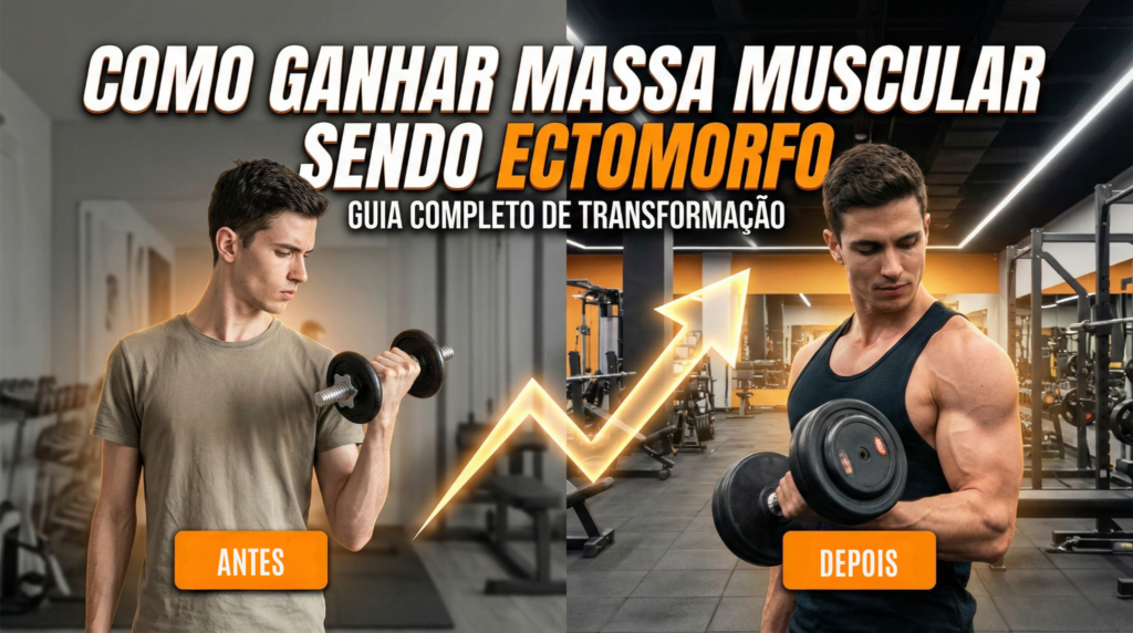 como ganhar massa muscular sendo ectomorfo
